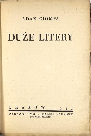 Ciompa Adam - Large letters. Kraków 1933 Wyd. Literacko-Naukowe (Wojciech Meisels).