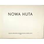 Nowa Huta. Komitet Obchodu Dziesięciolecia Nowej Huty. Kraków 1959.