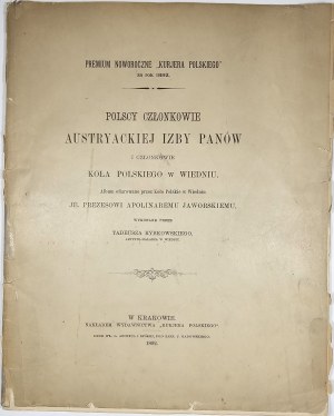 Rybkowski Tadeusz - Polish members of the Austrian House of Lords and members of the Polish Circle in Vienna. Album presented by the Polish Circle in Vienna to JE. President Apolinary Jaworski, made by the... Cracow 1892 Publisher of the 