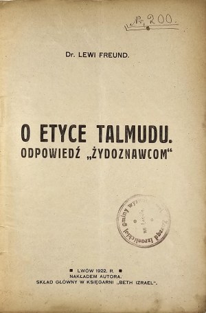 Freund Levi - On the ethics of the Talmud. A reply to the 