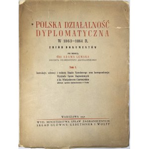 [Powstanie styczniowe] Lewak Adam - Polska działalność dyplomatyczna w 1863-1864 r. Zbiór dokumentów pod red. ... T. 1. Warszawa 1937 Wyd. MSZ. Skł. Gł. Gebethner i Wolff.