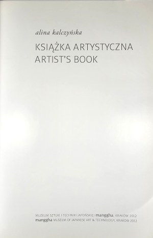 Kalczyńska Alina - Art book. Kraków 2012 Museum of Japanese Art and Technology.
