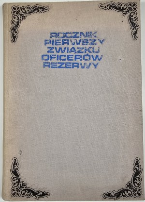 Yearbook One of the Union of Reserve Officers of the Republic of Poland of the Poznan District (Western Territories). For the period from November 1 to December 31, 1927. Poznan 1928 Nakł. Zw. Oficerów Rez. Rz. P. Okręg. Poznanski.