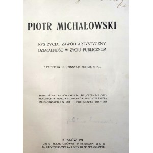 Piotr Michałowski - Rys Życia, Zawód Artystyczny, Działalność w życiu publicznym- Kraków 1911