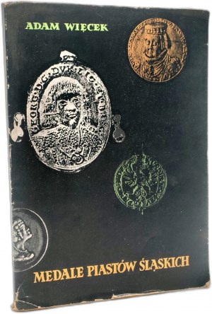 Więcek A. - Medals of the Silesian Piasts, Warsaw 1958 [medal making, numismatics, medals of the Piasts of Cieszyn].