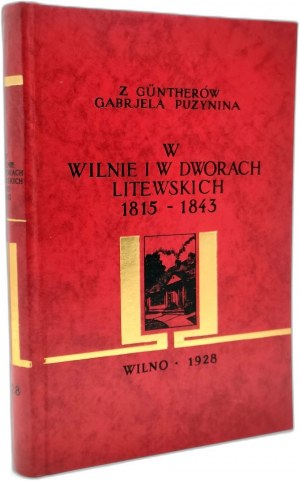 Gunther G. - In Vilnius and the manors of Lithuania ( diary from 1815 - 1843), Vilnius 1928