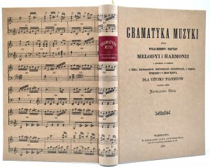 Orda Napoleon - Gramatyka muzyki czyli wykład rozzupowy i praktyczny melodyi i harmonii - Warsaw 1873 [binding].