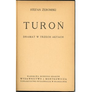 Żeromski Stefan - Turoń. Dramat w trzech aktach. Warszawa-Kraków 1923 Wyd. J. Mortkowicza.