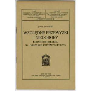 Smoleński Jerzy - Względne przewyżki i niedobory ludności polskiej na obszarze Rzeczypospolitej. Kraków 1926 Nakł. Księg. Geogr. Orbis.
