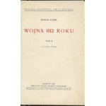 Kukiel Marian - Wojna 1812 roku. T. 1-2. Kraków 1937 Nakł. PAU.
