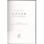 Kozak Łukasz - Upiór. Historia naturalna. Obrazy Aleksandra Waliszewska. Warszawa 2023 Evviva L`Arte.