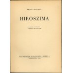 Hersey John - Hiroszima. Przełożył z angielskiego Józef Wittlin. Warszawa 1948 Spółdzielnia Wyd. Wiedza.