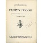 Schreiber Witołd - Twórcy bogów. Z tajemnic wierzeń ludów pierwotnych. Z 78 illustracyami w tekście. Lwów 1904 Nakł. Księgarni Polskiej B. Połonieckiego.