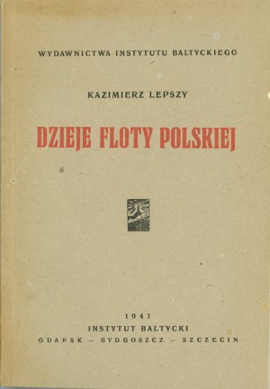 Lepszy Kazimierz - History of the Polish fleet. Gdańsk - Bydgoszcz - Szczecin 1947 Wyd. Instytut Bałtycki