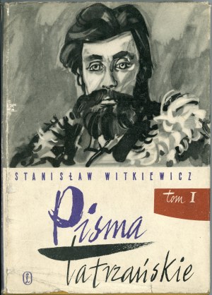 Witkiewicz Stanisław - Pisma tatrzańskie. T. 1-2. Cracow 1963 Wyd. Literackie.