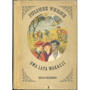 Verne Juliusz - Dwa lata wakacji. Warszawa 1956 Nasza Księgarnia.