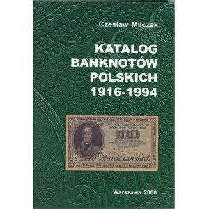 Miłczak Czesław - Katalog banknotów polskich 1916-1994. Wydanie 1. Warszawa 2000 Wyd. Semafic.