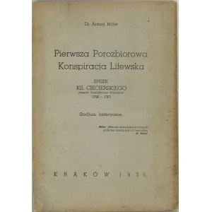 Miller Antoni - Pierwsza Porozbiorowa Konspiracja Litewska. Spisek ks. Ciecierskiego (1796-1797). Studjum historyczne. Kraków 1936 Nakł. OO. Dominikanów.