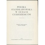 Polska stanisławowska w oczach cudzoziemców. T. 1-2. Opracował i wstępem poprzedził Wacław Zawadzki. Warszawa 1963 PIW.