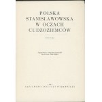 Polska stanisławowska w oczach cudzoziemców. T. 1-2. Opracował i wstępem poprzedził Wacław Zawadzki. Warszawa 1963 PIW.