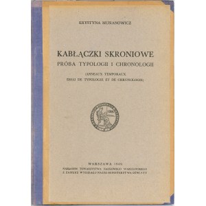 Musianowicz Krystyna - Kabłączki skroniowe, próba typologii i chronologii. Warszawa 1948 Nakł. Tow. Nauk. Warszawskiego.