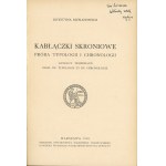 Musianowicz Krystyna - Kabłączki skroniowe, próba typologii i chronologii. Warszawa 1948 Nakł. Tow. Nauk. Warszawskiego.