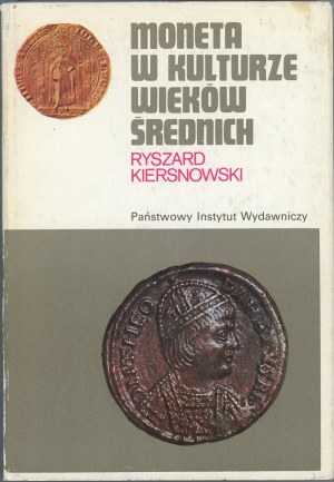 Kiersnowski Ryszard - Coinage in the culture of the Middle Ages. Warsaw 1988 PIW.