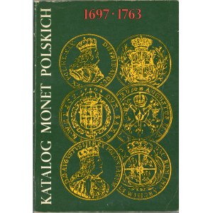 Kamiński Czesław, Żukowski Jerzy - Katalog monet polskich 1697-1763 (Epoka saska). Warszawa 1980 Krajowa Agencja Wydawnicza.