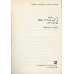 Kamiński Czesław, Żukowski Jerzy - Katalog monet polskich 1697-1763 (Epoka saska). Warszawa 1980 Krajowa Agencja Wydawnicza.