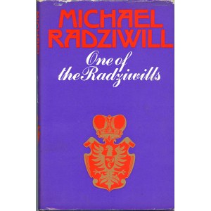 Radziwill Michael - One of the Radziwills. London 1971 John Murray.