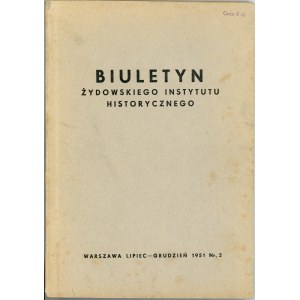 Biuletyn Żydowskiego Instytutu Historycznego. Warszawa lipiec-grudzień 1951 nr 2.