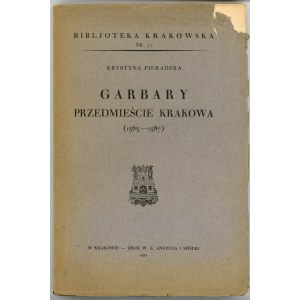 Biblioteka Krakowska nr 71 Pieradzka Justyna - Garbary, przedmieście Krakowa (1363-1587).
