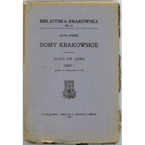 Biblioteka Krakowska nr 61 Chmiel Adam - Domy krakowskie. Ulica Św.Jana. Cz. I.