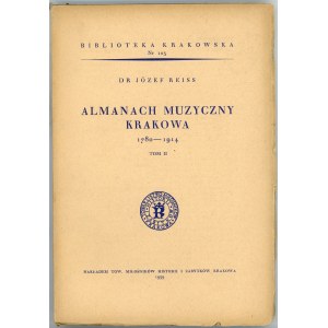 Biblioteka Krakowska nr 103 Reiss Józef - Almanach muzyczny Krakowa 1780-1914. T. II.