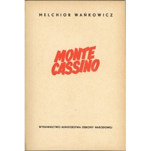 Wańkowicz Melchior - Monte Cassino. Warszawa 1957 Wyd. MON.