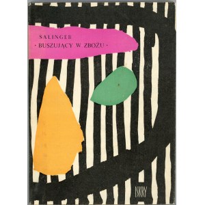 Salinger Jerome David - Buszujący w zbożu. Przełożyła Maria Skibniewska. Warszawa 1961 Iskry. Wydanie 1. Okładkę i obwolutę projektował Jan Młodożeniec.