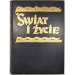 Świat i Życie. Zarys encyklopedyczny współczesnej wiedzy i kultury. T. 1-5. Lwów-Warszawa [1933-39] Książnica - Atlas.