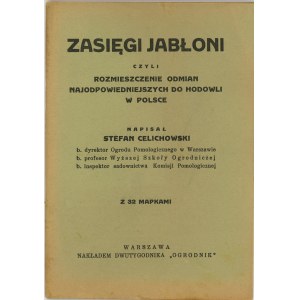 Celichowski Stefan - Zasięgi jabłoni czyli rozmieszczenie odmian najodpowiedniejszych do hodowli w Polsce. Z 32 mapkami. Warszawa 1937 Nakł. Dwutygodnika Ogrodnik.