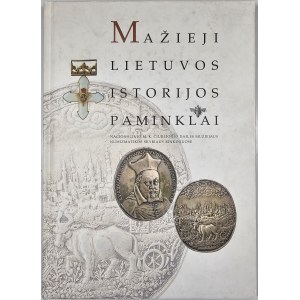 Mažieji Lietuvos istorijos paminklai. Oprac. Abdulskytė J., Sajauskas S., Verkelienė R. [Kowno] 1999 Nacionalinis M. K. Čiurlionio dailės muziejus.