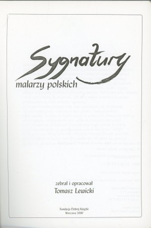 Lewicki Tomasz - Signatures of Polish painters. Collected and compiled. ... Warsaw 2000 Good Book Foundation.