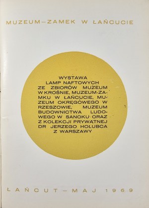 Catalog - Exhibition of kerosene lamps. Lancut May 1969 Museum - Castle in Lancut.