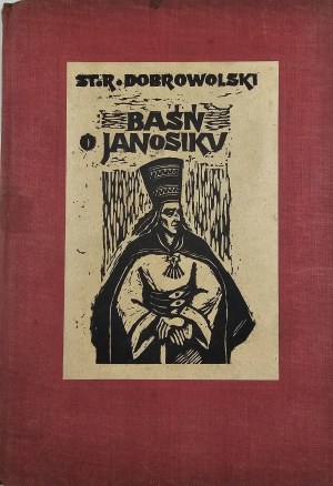 Dobrowolski St[anislaw] R[yszard] - The Tale of Janosik. A film story. Warsaw 1955 Film Publishing Agency. Illustrations by Maria Hiszpańska-Neumann.