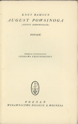 Hamsun Knut - August Powsinoga (August Jordomseiler). Un roman. Poznan [1931] édition polonaise par R. Wegner.