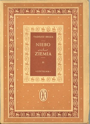 Breza Tadeusz - Heaven and earth. Vol. 1-2. Warsaw 1949-1950 Czytelnik. Issue 1.