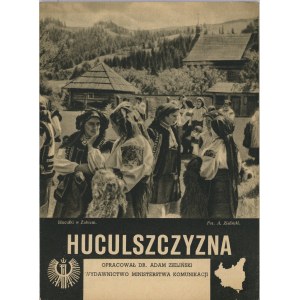Zieliński Adam - Huculszczyzna. Kraków [1935] Wyd. Ministerstwa Komunikacji.