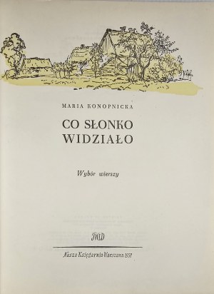 Konopnicka Maria - Co słonko widziało. A selection of poems. Warsaw 1957 Nasza Księgarnia. Illustrated by Bogdan Zieleniec.
