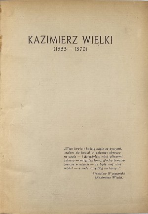 Kaczmarczyk Zdzisław - Casimir the Great (1333-1370). Warsaw 1948 Wyd. S. Arcta.