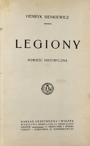 Sienkiewicz Henryk - Legions. A historical novel. Warsaw [1918] Nakł. Gebethner and Wolff. 1st ed.