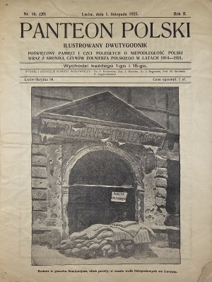 Panteon Polski. Ilustrowany dwutygodnik poświęcony pamięci i cześć poległych o niepodległość Polski wraz z Kroniką czynów żołnierza polskiego w latach 1914-21. R.II Lviv 1925 Z. 16.