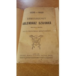 Jubileuszowy kalendarz dzwonka Trzeciego Zakonu Ś.O.N Franciszka 1926 r. /m.